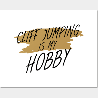 Cliff jumping is my hobby Posters and Art